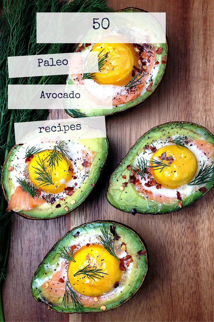 50 Paleo Avocado recipes - A Girl Worth Saving