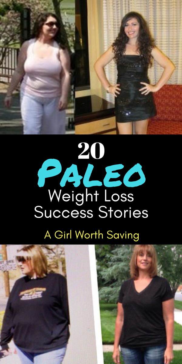 20 Paleo Weight Loss Success Stories A Girl Worth Saving A Girl