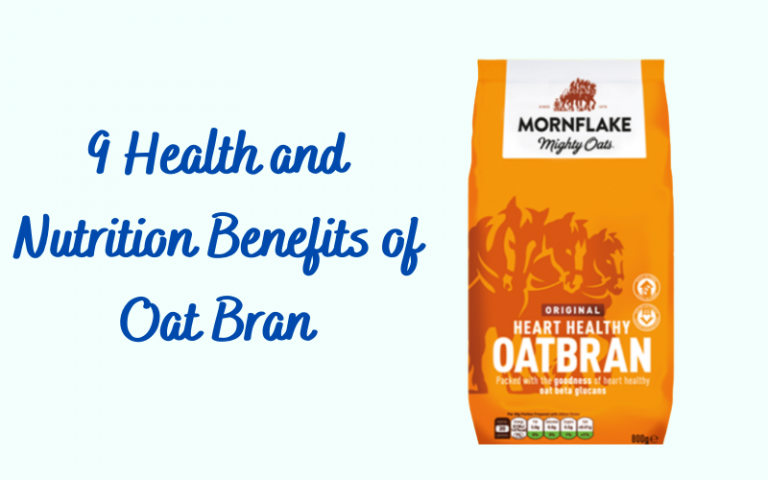 9 Health and Nutrition Benefits of Oat Bran