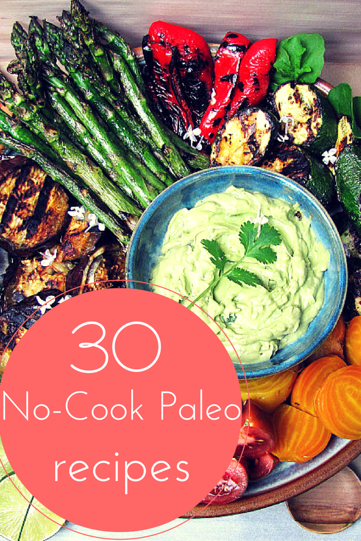 30 no cook paleo recipes