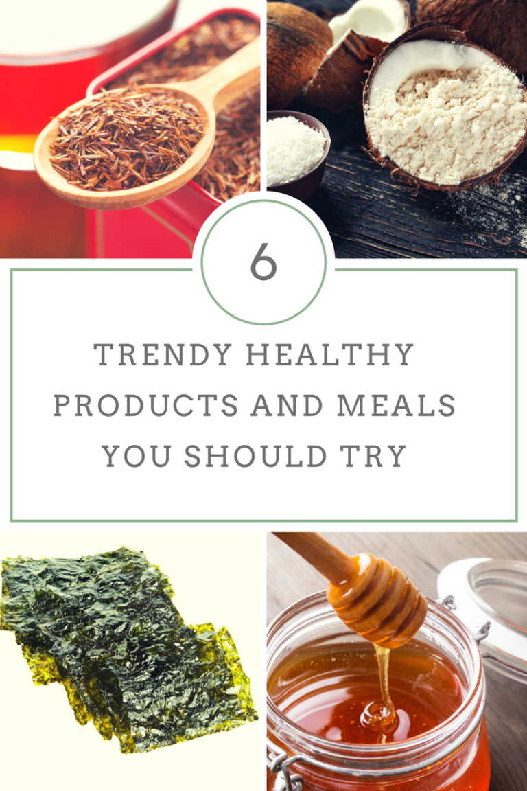 6 Trendy Healthy Products and Meals You Should Try