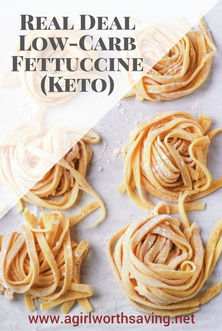 Real Deal LowCarb Fettuccine (Keto) A Girl Worth Saving