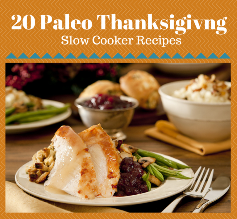 20 Paleo Thanksgiving Slow Cooker Recipes