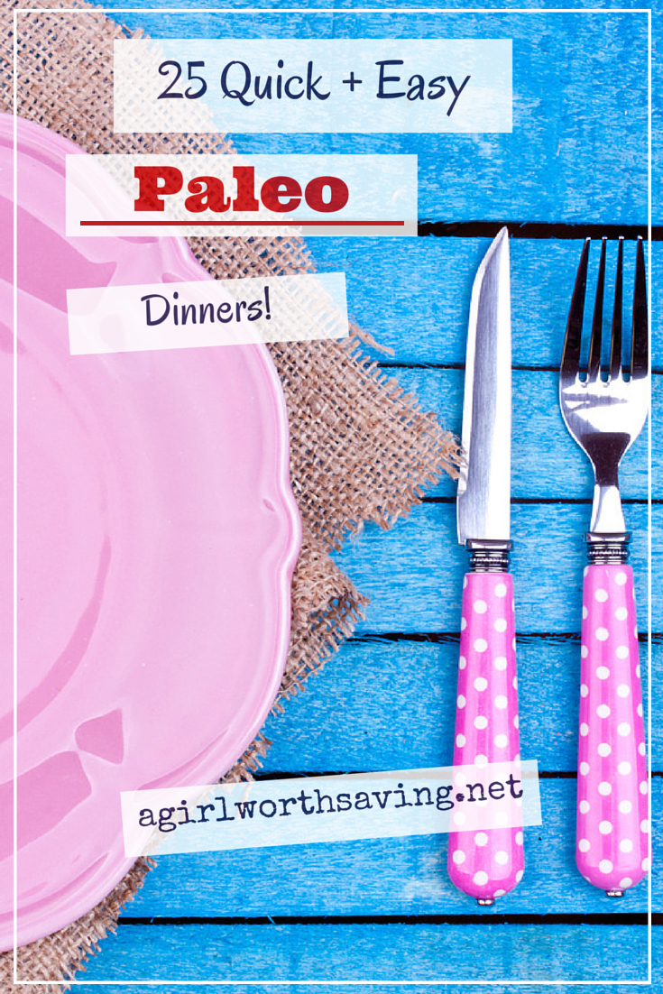 yummy quick and easy paleo dinners